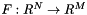 $F:R^N\rightarrow R^M$